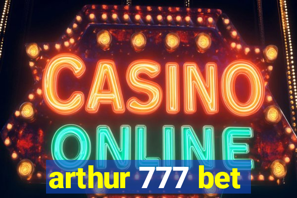 arthur 777 bet